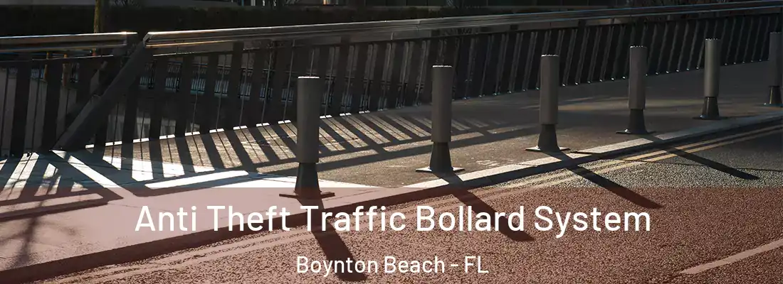  Anti Theft Traffic Bollard System Boynton Beach - FL