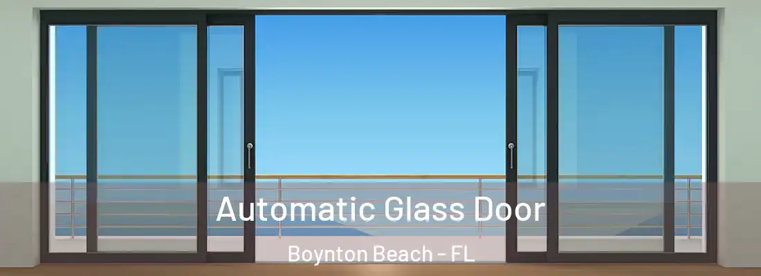 Automatic Glass Door Boynton Beach - FL