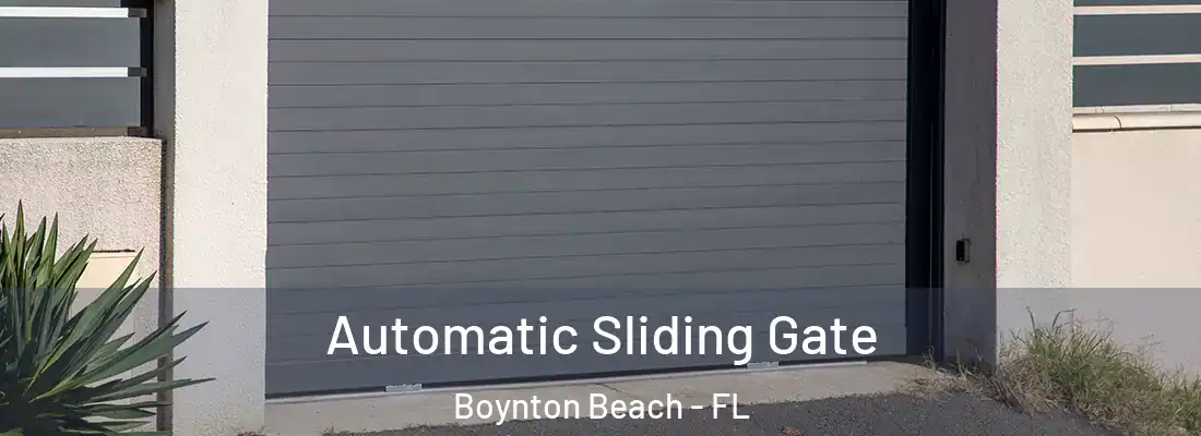  Automatic Sliding Gate Boynton Beach - FL
