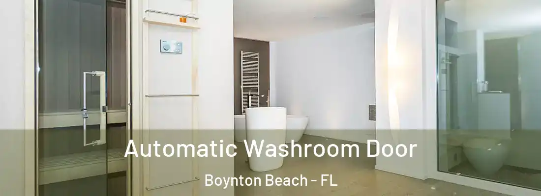 Automatic Washroom Door Boynton Beach - FL