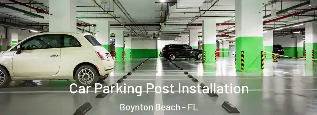  Car Parking Post Installation Boynton Beach - FL