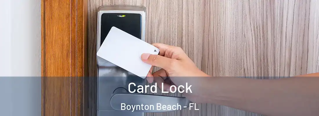  Card Lock Boynton Beach - FL