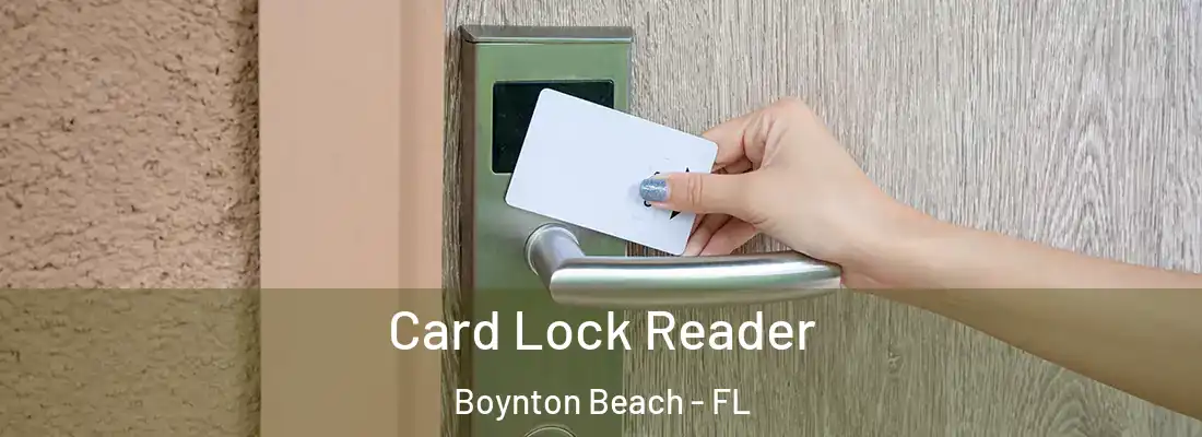  Card Lock Reader Boynton Beach - FL
