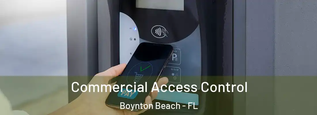  Commercial Access Control Boynton Beach - FL