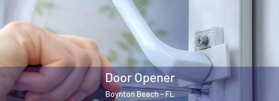  Door Opener Boynton Beach - FL