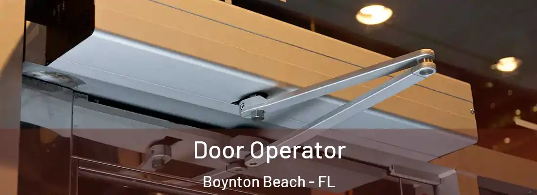  Door Operator Boynton Beach - FL