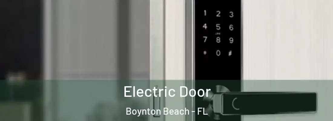 Electric Door Boynton Beach - FL