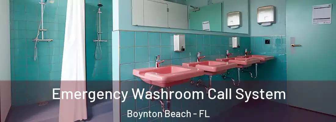  Emergency Washroom Call System Boynton Beach - FL
