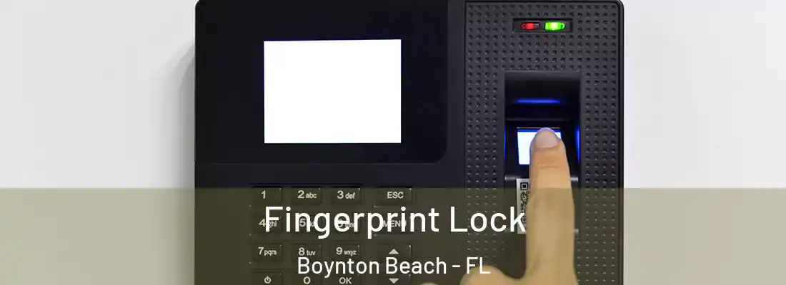  Fingerprint Lock Boynton Beach - FL