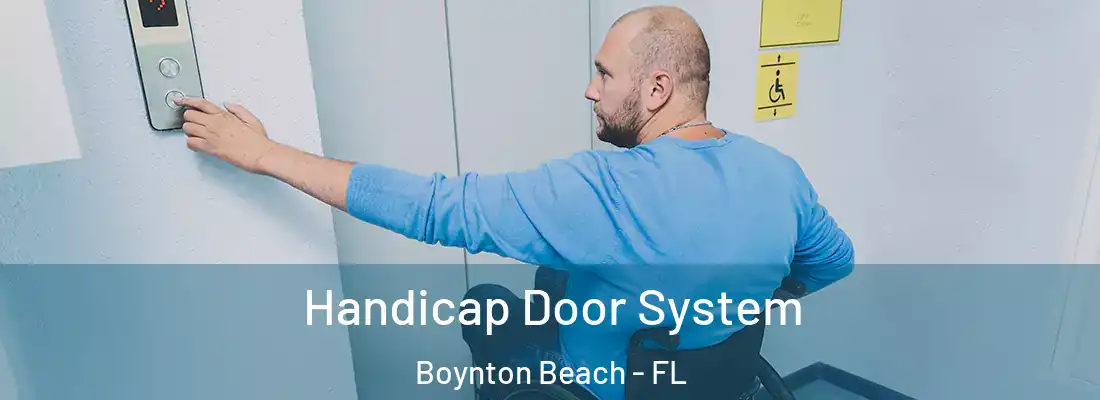  Handicap Door System Boynton Beach - FL