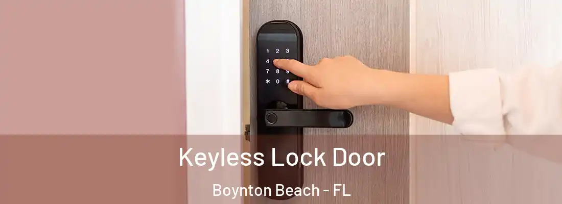  Keyless Lock Door Boynton Beach - FL