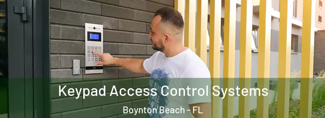  Keypad Access Control Systems Boynton Beach - FL
