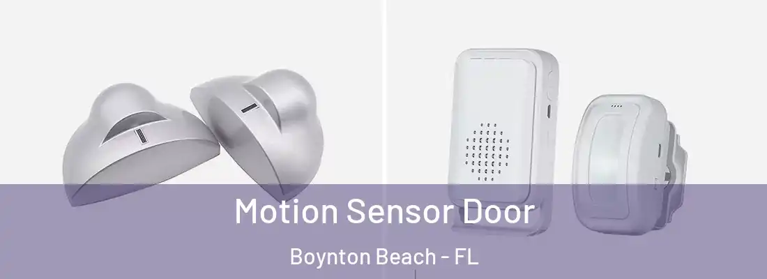  Motion Sensor Door Boynton Beach - FL