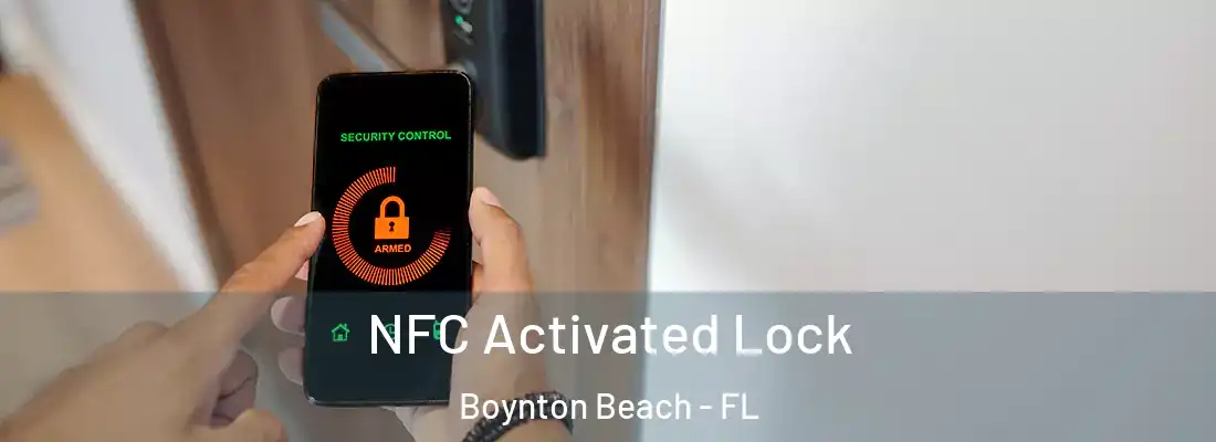  NFC Activated Lock Boynton Beach - FL