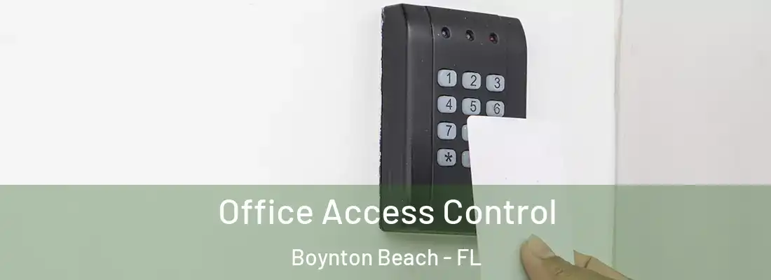  Office Access Control Boynton Beach - FL