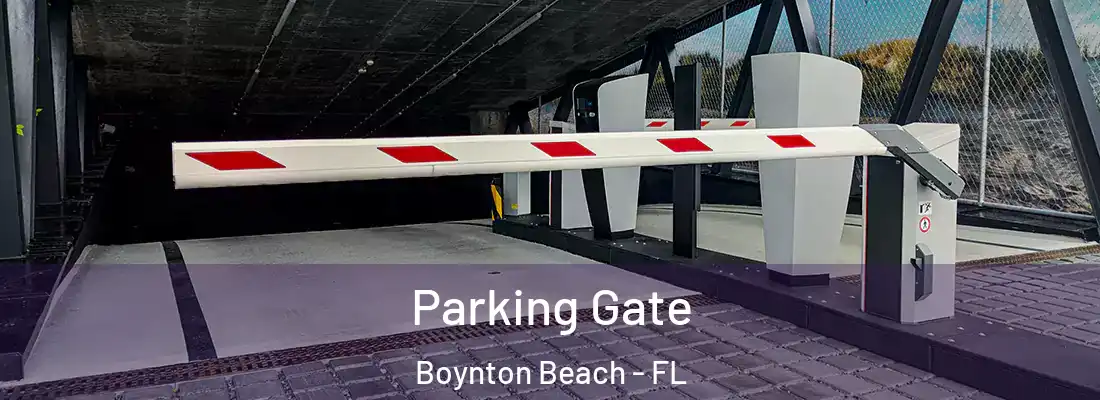  Parking Gate Boynton Beach - FL