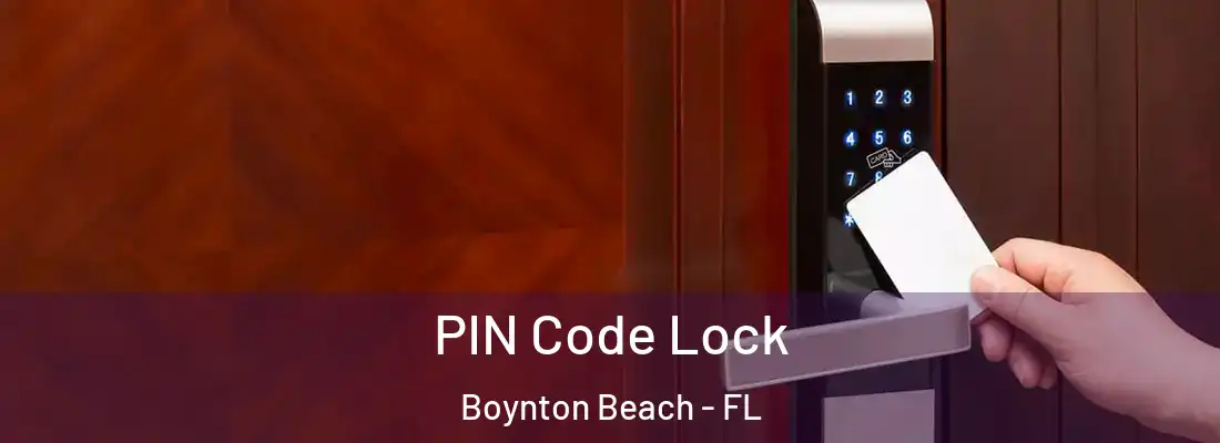  PIN Code Lock Boynton Beach - FL