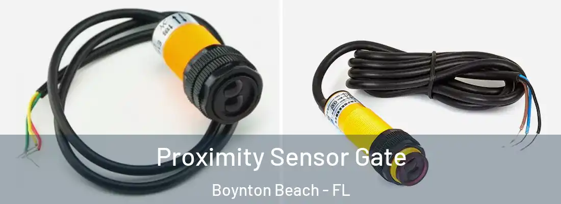  Proximity Sensor Gate Boynton Beach - FL