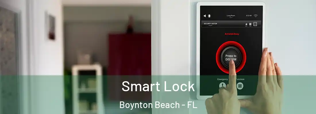  Smart Lock Boynton Beach - FL