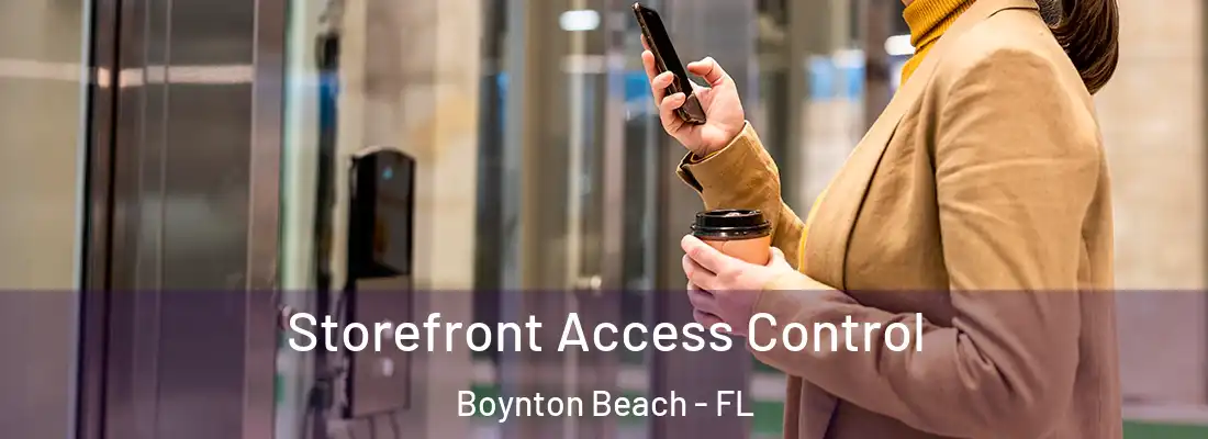  Storefront Access Control Boynton Beach - FL