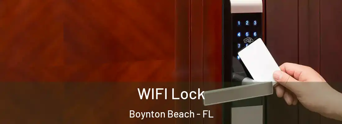  WIFI Lock Boynton Beach - FL